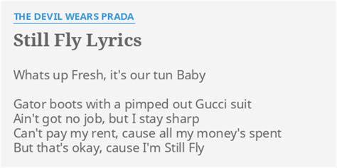 alligator boots and gucci suits|The Devil Wears Prada – Still Fly Lyrics .